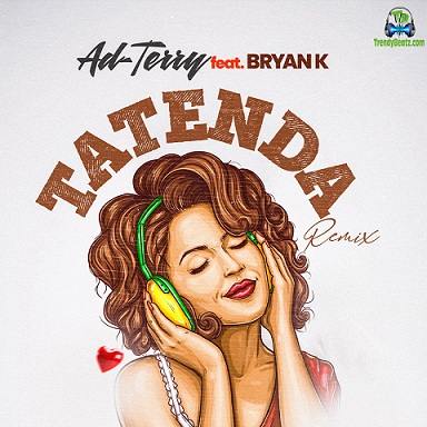 Ad-terry - Tatenda ft. Bryan K) [Remix