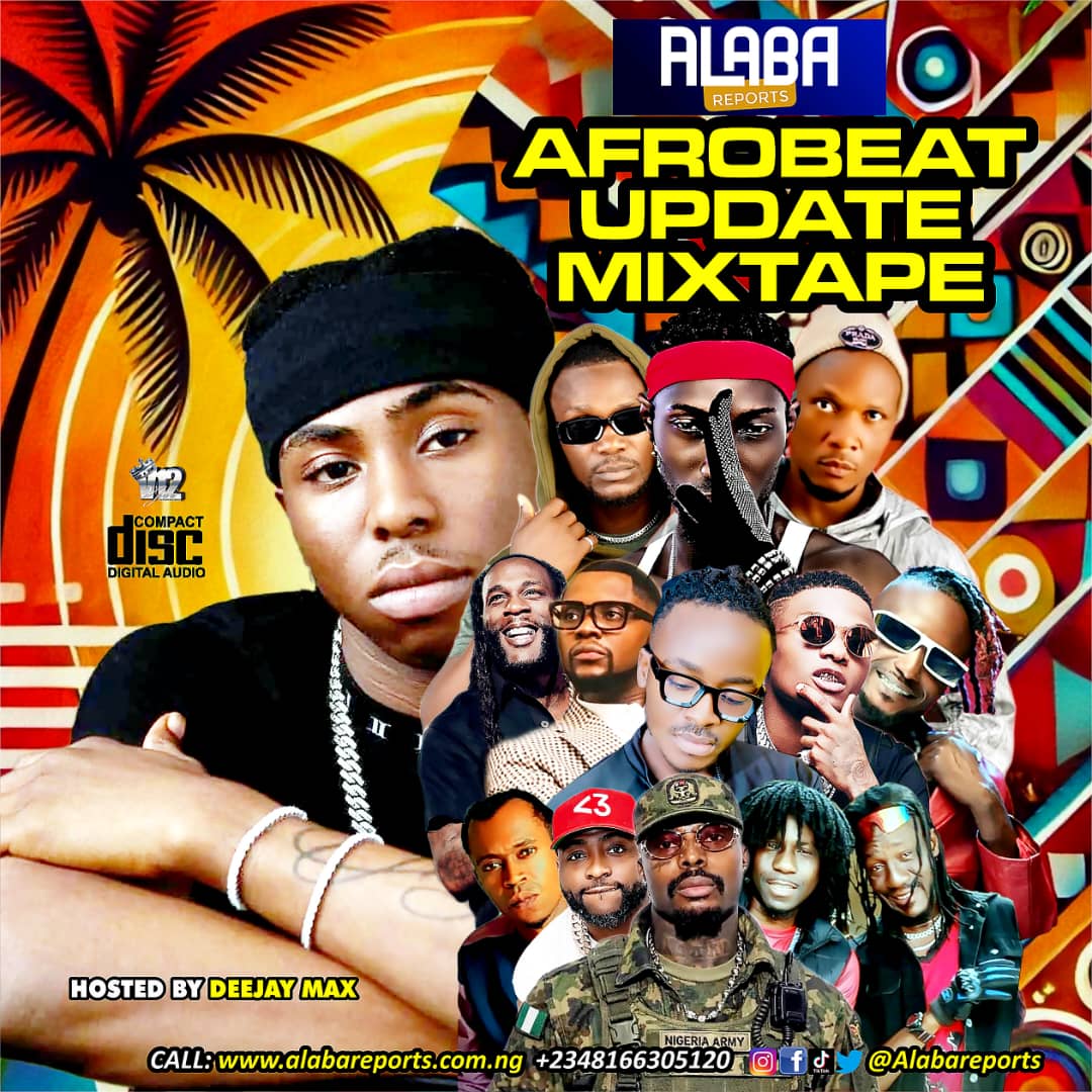 Alabareports Promotions - Afrobeat Update Mixtape ft. Dj Max