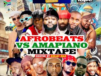 Alabareports Promotions - Afrobeats Vs. Amapiano Mixtape ft. Dj Max A.k.a King Of Djs