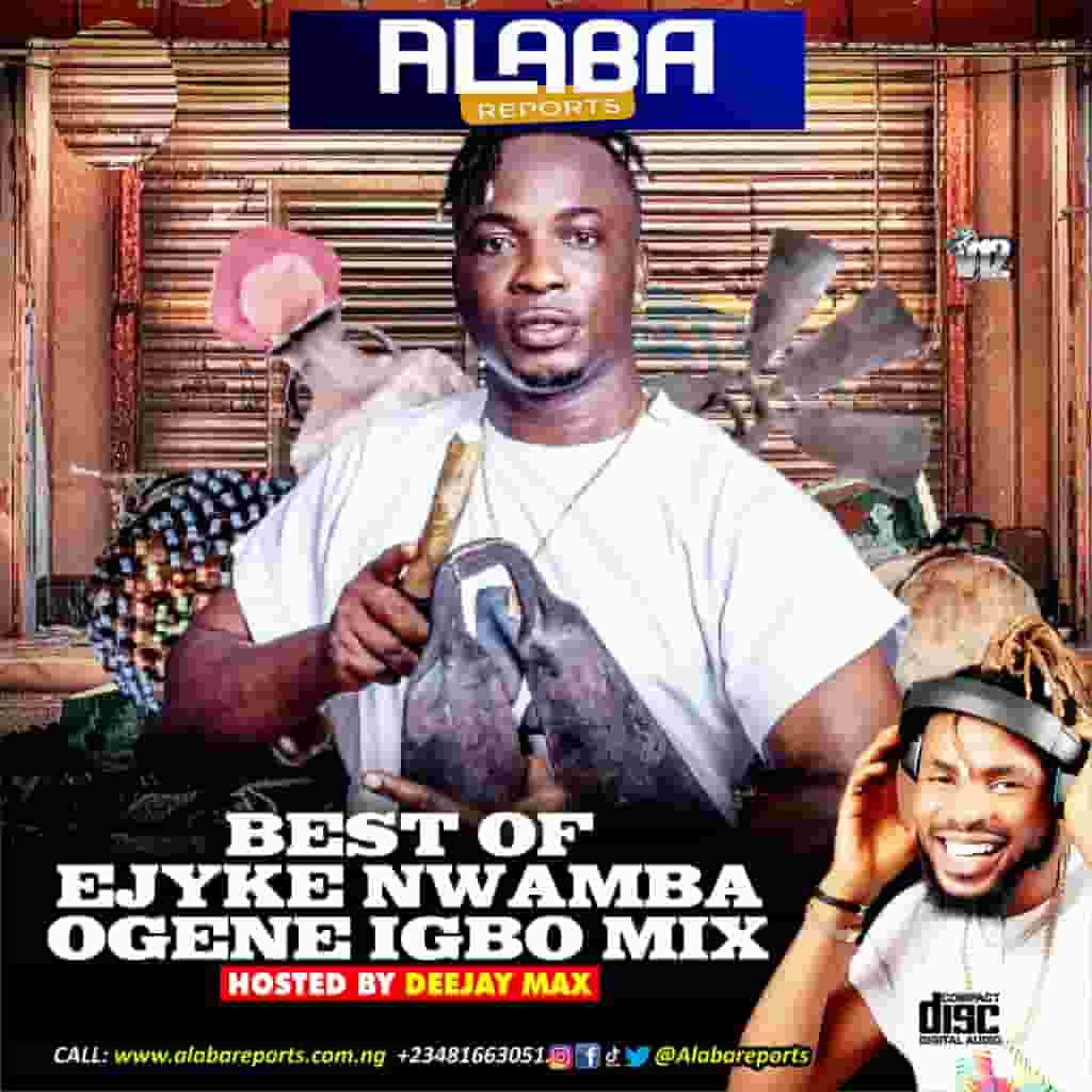 Alabareports Promotions - Best Of Ejyk Nwamba Ogene Igbo Mix ft. Dj Max