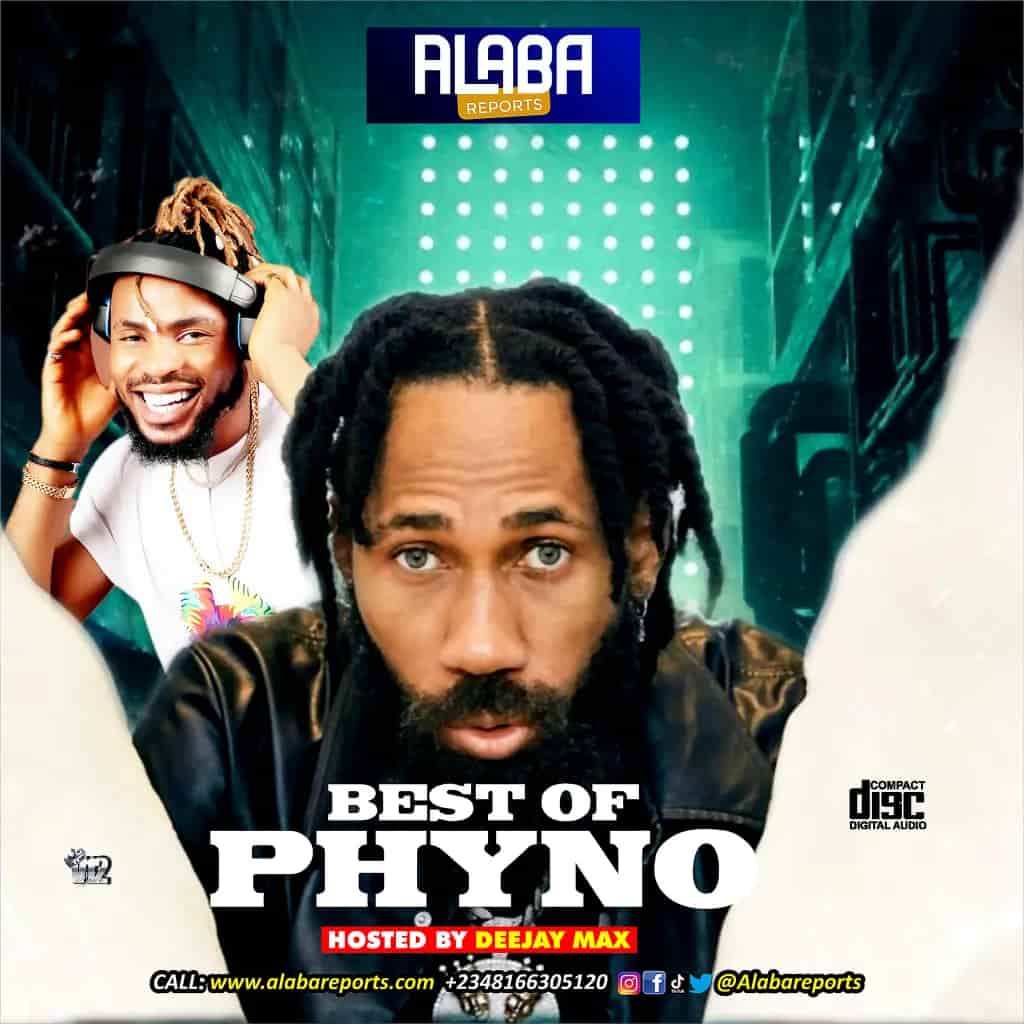 Alabareports Promotions - Best Of Phyno ft. Dj Max Aka King Of Djs