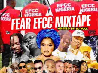 Alabareports Promotions - Fear Efcc Mixtape ft. Dj Max