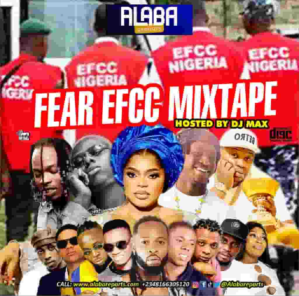 Alabareports Promotions - Fear Efcc Mixtape ft. Dj Max