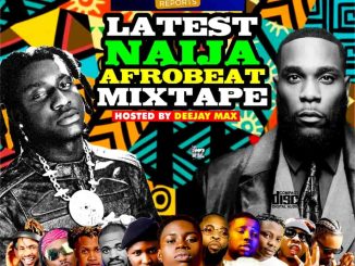 Alabareports Promotions - Latest Naija Afrobeat Mixtape ft. Dj Max
