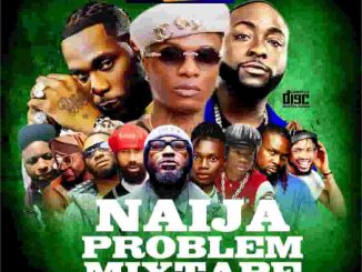 Alabareports Promotions - Naija Problem Mixtape ft. Dj Max