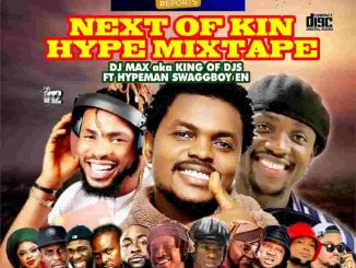 Alabareports Promotions - Next Of King Hype Mixtape ft. Dj Max & Hypeman Swaggboy En