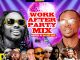 Alabareports Promotions - Work After Party Mixtape ft. Dj Max A.k.a King Of Djs