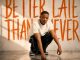 Album: Idyllic Rsa - Better Late Than Never