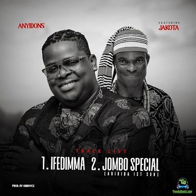 Anyidons - Ifedimma ft. Jakota