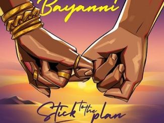 Bayanni - Stick To The Plan