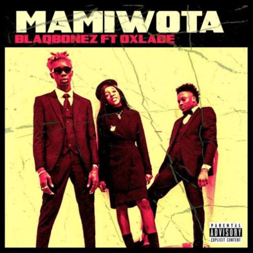 Blaqbonez - Mamiwota ft. Vector and Moelogo