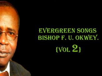 Bro Okwey - Evergreen Songs (vol 2)