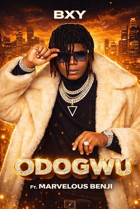 Bxy - Odogwu ft. Marvelous Benji