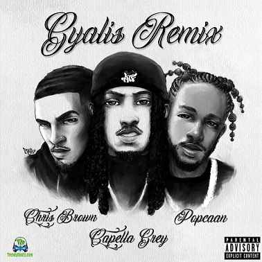 Capella Grey - GYALIS ft. Chris Brown, Popcaan