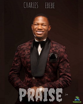Charles Ebebe - Praise