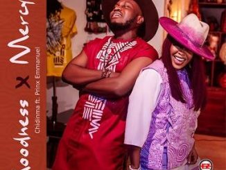 Chidinma - Goodness And Mercy ft. Prinx Emmanuel