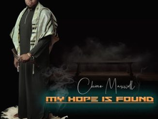 Chino Maxwell - My Hope Is Found
