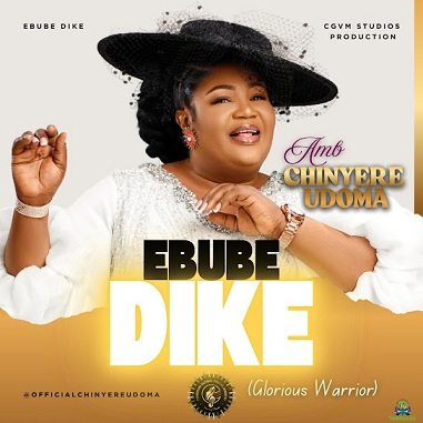 Chinyere Udoma - EBUBE DIKE