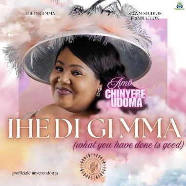Chinyere Udoma - IHE DI GI MMA