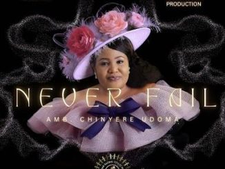 Chinyere Udoma - NEVER FAIL