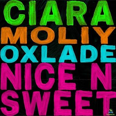Ciara - Nice n' Sweet ft. Moliy, Oxlade