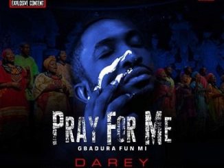 Darey - Pray for Me ft. Soweto Gospel Choir