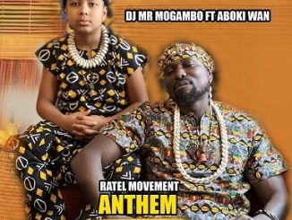 Dj Mr Mogambo - Ratel Movement Anthem ft. Aboki Wan