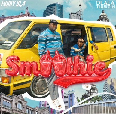 Dlala Thukzin & Funky Qla - Smoothie Ep