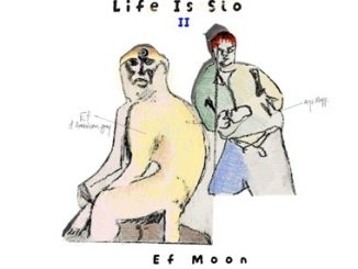 Ef Moon - Life Is Slo Ii ft. Ayo Maff