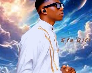 Efe Gift - Holy Ghost Is Here