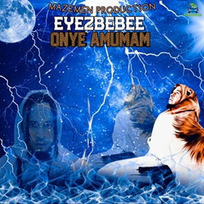 Eyezbebee - Onye Amuma