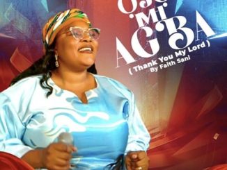 Faith Sani - Ojo Mi Agba (Thank You My Lord)