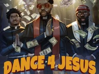 Fido - Dance For Jesus ft. Zlatan, Odumodublvck