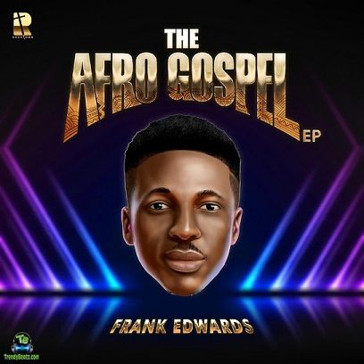 Frank Edwards - Hallelujah Afro