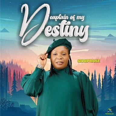 Giobipraise - Captain of my Destiny