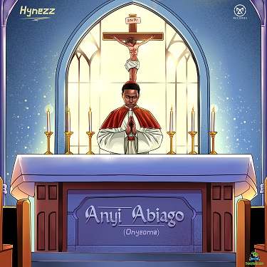 Hynezz - Anyi Abiago (Onyeoma)