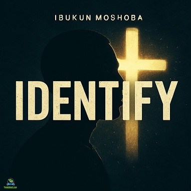 Ibukun Moshoba - Identify