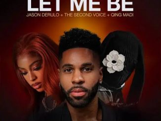 Jason Derulo - Let Me Be ft. The Second Voice, Qing Madi