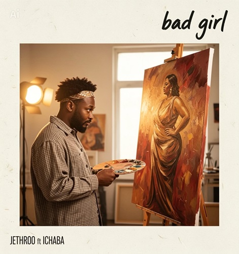 Jethroo - Bad Girl (ye) ft. ICHABA