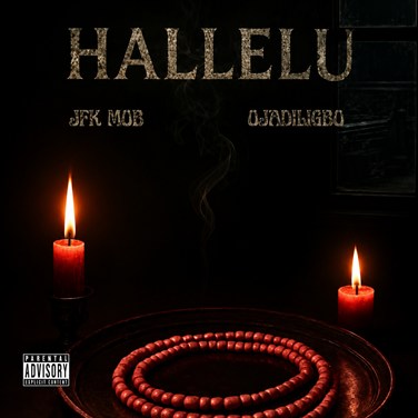 Jfk Mob - Hallelu ft. Ojadiligbo