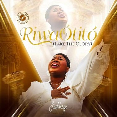 Judikay - Riwo Òtitò (You Deserve My Praise)