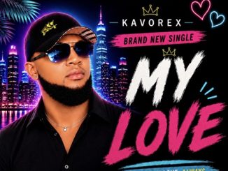 Kavorex - My Love