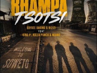 Kaygee Daking & Bizizi - Bhampa ft. King P, Killapunch & Miano