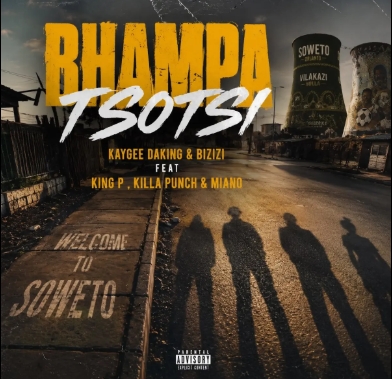 Kaygee Daking & Bizizi - Bhampa ft. King P, Killapunch & Miano