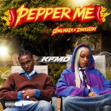 Kfmd - Pepper Me ft. Qing Madi, Zinoleesky