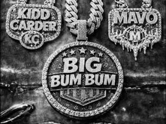 Kidd Carder - Big Bum Bum ft. Mavo