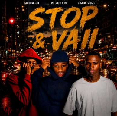 Kiddow 031, Meister 039, & G Sang Musiq - Stop & Vaii
