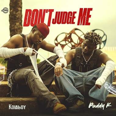 Kolaboy - Don't Judge Me ft. Paddy K
