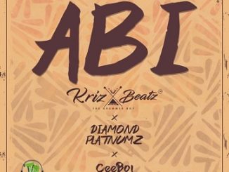 Krizbeatz - Abi ft. Diamond Platnumz , Ceeboi