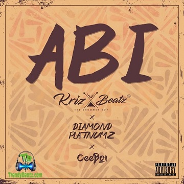 Krizbeatz - Abi ft. Diamond Platnumz , Ceeboi